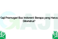 Gaji Pramugari Bus Indorent: Berapa yang Harus Diketahui?