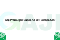 Gaji Pramugari Super Air Jet: Berapa Sih?