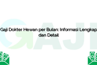 Gaji Dokter Hewan per Bulan: Informasi Lengkap dan Detail