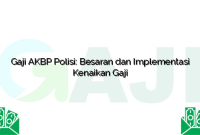 Gaji AKBP Polisi: Besaran dan Implementasi Kenaikan Gaji