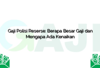 Gaji Polisi Reserse: Berapa Besar Gaji dan Mengapa Ada Kenaikan