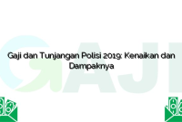 Gaji dan Tunjangan Polisi 2019: Kenaikan dan Dampaknya